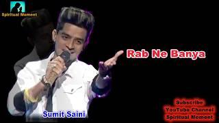 kinna sona tenu rab ne banaya beautiful sufi song by Sumit Saini II the voice