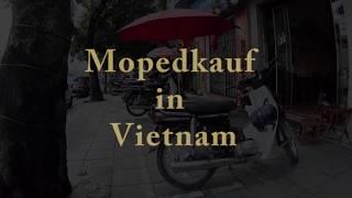 Motorradreise. Mopedkauf in Vietnam / Buy a motorbike in vietnam