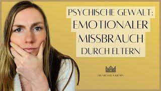 Psychische Gewalt: Formen & Anzeichen von emotionalem Missbrauch durch Eltern an Kindern