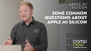 Our Most Common Apple M1 Questions - CompNow Infochino