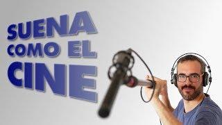 Cómo GRABAR SONIDO de cine [TIPS y HERRAMIENTAS LOW-COST ]