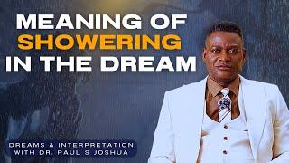 4 MEANING OF TAKING A SHOWER IN THE DREAM + PROPHETIC PRAYERS |EP 599| Live With Paul S.Joshua