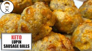 Lupin Sausage Balls || The Keto Kitchen