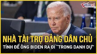 Các nhà tài trợ của đảng Dân chủ tiến hành thảo luận về việc cho ông Biden ra đi "trong danh dự"