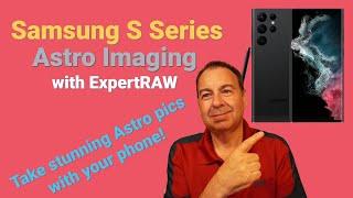 Mastering Astrophotography: Samsung S Series & ExpertRAW  Tips Tricks for Stunning Night Sky Images