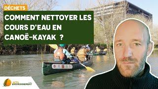 La collecte des déchets se fait aussi en canoë-kayak