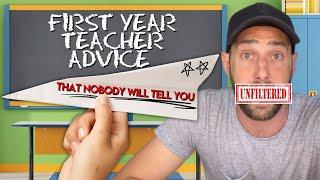 Unfiltered: First Year Teacher Advice That NOBODY Will Tell You