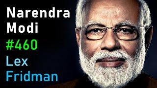 Narendra Modi: Prime Minister of India - Power, Democracy, War & Peace | Lex Fridman Podcast #460