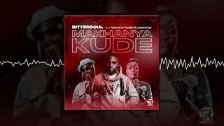 Bittersoul - Makhanya Kude Feat Khanya De Vocalist & Lee Mckrazy (Audio Visuals)