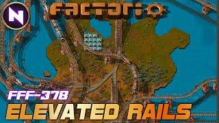 DREAMS COMING TRUE! Introducing Elevated Trains in Factorio DLC | FFF-378 "Trains on another level"