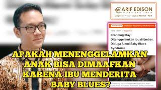 APAKAH MENENGGELAMKAN ANAK BISA DIMAAFKAN KARENA IBU MENDERITA BABY BLUES ??