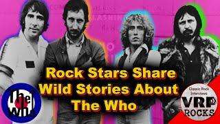 Rock Stars Share Wild Memories of THE WHO!