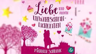 Liebe und andere Unwahrscheinlichkeiten  - Neu Perfekte Romanze Hörbuch