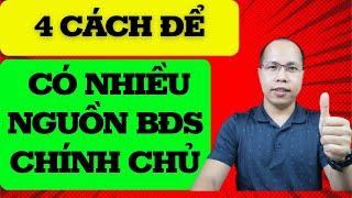 Làm sao để có nhiều nguồn bđs chính chủ. Kiến thức môi giới bđs