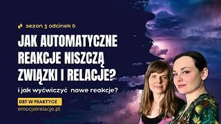 3 | 6 | Przestań pogarszać sytuację w związku  | EMOCJE I RELACJ, DBT W PRAKTYCE