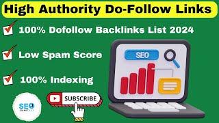 High Authority Do Follow Backlinks Sites 2024 @Seosmartkey