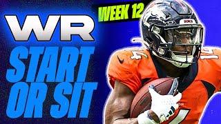  WEEK 12 WR MUST Start/Sit Analysis!  | 2024 Fantasy Football Advice