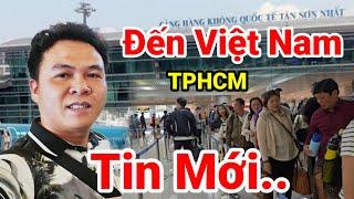 005: Cận Cảnh.. Hoàng Sáu TV Về Việt Nam. Nhập Cảnh Tại Sân Bay Tân Sơn Nhất TPHCM Tốt Đẹp..