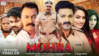 Mohra (मोहरा) - Official Trailer | New Bhojpuri Movie 2024 | Pawan Singh, Ishani Ghosh, Queen Shalin