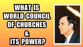 WHAT IS WORLD COUNCIL OF CHURCHES & ITS POWER By William Branham 02/10/2023