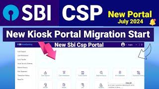 New Portal Migration Start  || Sbi Csp New Update 2024