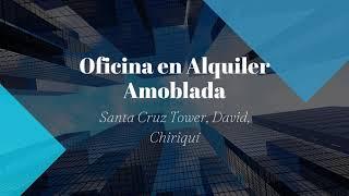 Oficina en Alquiler - Santa Cruz Tower, David, Chiriquí