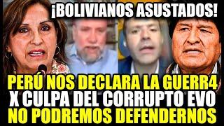 MIEDO EN BOLIVIA POR UNA GUERR4 CON PERÚ, EJÉRCITO CERCA A LA FRONTERA X INTROMISIÓN DE EVO MORALES