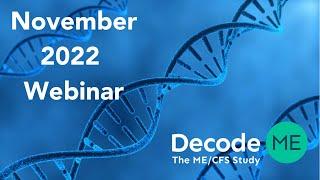 DecodeME Webinar: November 2022