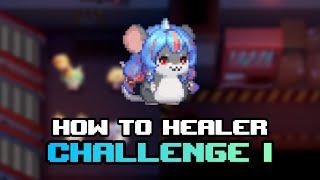 How to Healer in Challenge 1 (COOP Expedition - S0) | Guardian Tales