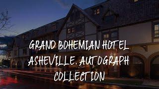 Grand Bohemian Hotel Asheville, Autograph Collection Review - Asheville , United States of America