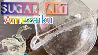 Sugar art amezaiku (japanese)recipe