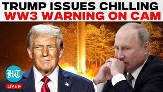 Trump Speech Live | Donald Trump's World War 3 Warning On Cam Amid Putin's Nuclear Threat