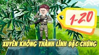 Tập 1-20  Xuyên Không Vào Lính Đặc Chủng -  Hải Anh Vietsub