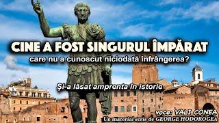 Cine a fost singurul împărat care nu a cunoscut niciodată înfrângerea?Și-a lăsat amprenta în istorie