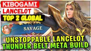 SAVAGE!! Unstoppable Lancelot Thunder Belt Meta [ Top 2 Global Lancelot ] ᴋɪʙᴏɢᴀᴍɪ - Mobile Legends