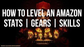 [Guide] HOW TO LEVEL AN AMAZON FOR DIABLO 2 RESURRECTED | STATS - SKILLS - GEAR