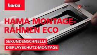 Hama Montagerahmen Eco - sekundenschnelle Displayschutz-Montage