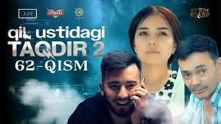 Qil Ustidagi Taqdir 2 - mavsum 62 - qism (milliy serial) | Қил Устидаги Тақдир 2 - мавсум 62 - қисм