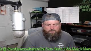 Grow It We Mow It LLC Live Stream