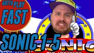 Sonic 1-5 | Why Don't They Just Play The Game Well? | Gotta Play Fast