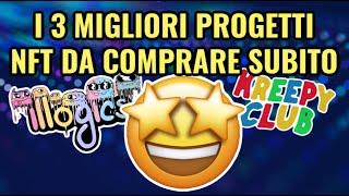 I 3 MIGLIORI PROGETTI NFT DA COMPRARE SUBITO!