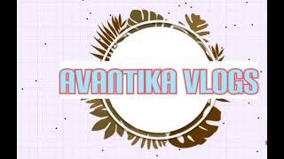 avantika vlogs