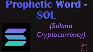 Prophetic Word - SOL (Solana) (Prophecy) #prophecy #cryptocurrency #Bible #prophetic #solana