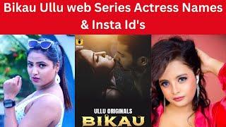 Bikau Ullu Web Series Star Cast and Crew With Actress Real Names , Location, Pics