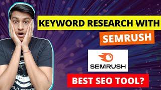 Semrush Keyword Research | How to do Keyword Research With Semrush Tutorial - STEP BY STEP