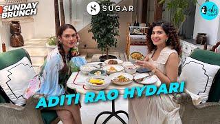 Sunday Brunch With @SUGARCosmetics Ft. Aditi Rao Hydari EP 95 | Curly Tales