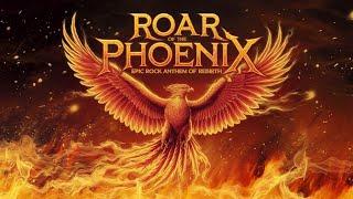 Roar of the Phoenix