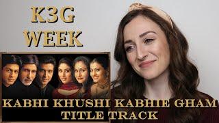 K3G Week #2 | Kabhi Khushi Kabhie Gham Title Track | Lata Mangeshkar | Reaction