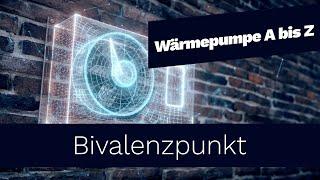 Bivalenzpunkt & Betriebsweise | Wärmepumpe von A bis Z