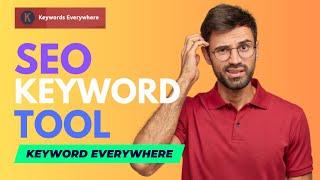 Keywords Everywhere Tutorial | Keywords Everywhere | How To Use Keywords Everywhere